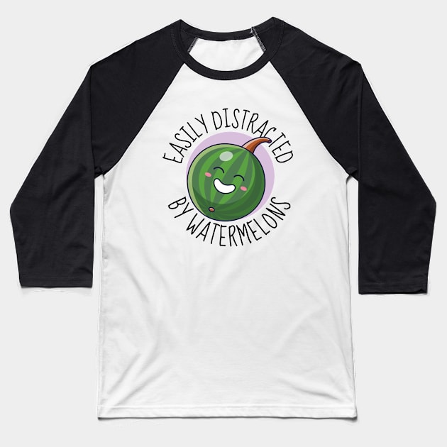 Easily Distracted By Watermelons Funny Watermelon Baseball T-Shirt by DesignArchitect